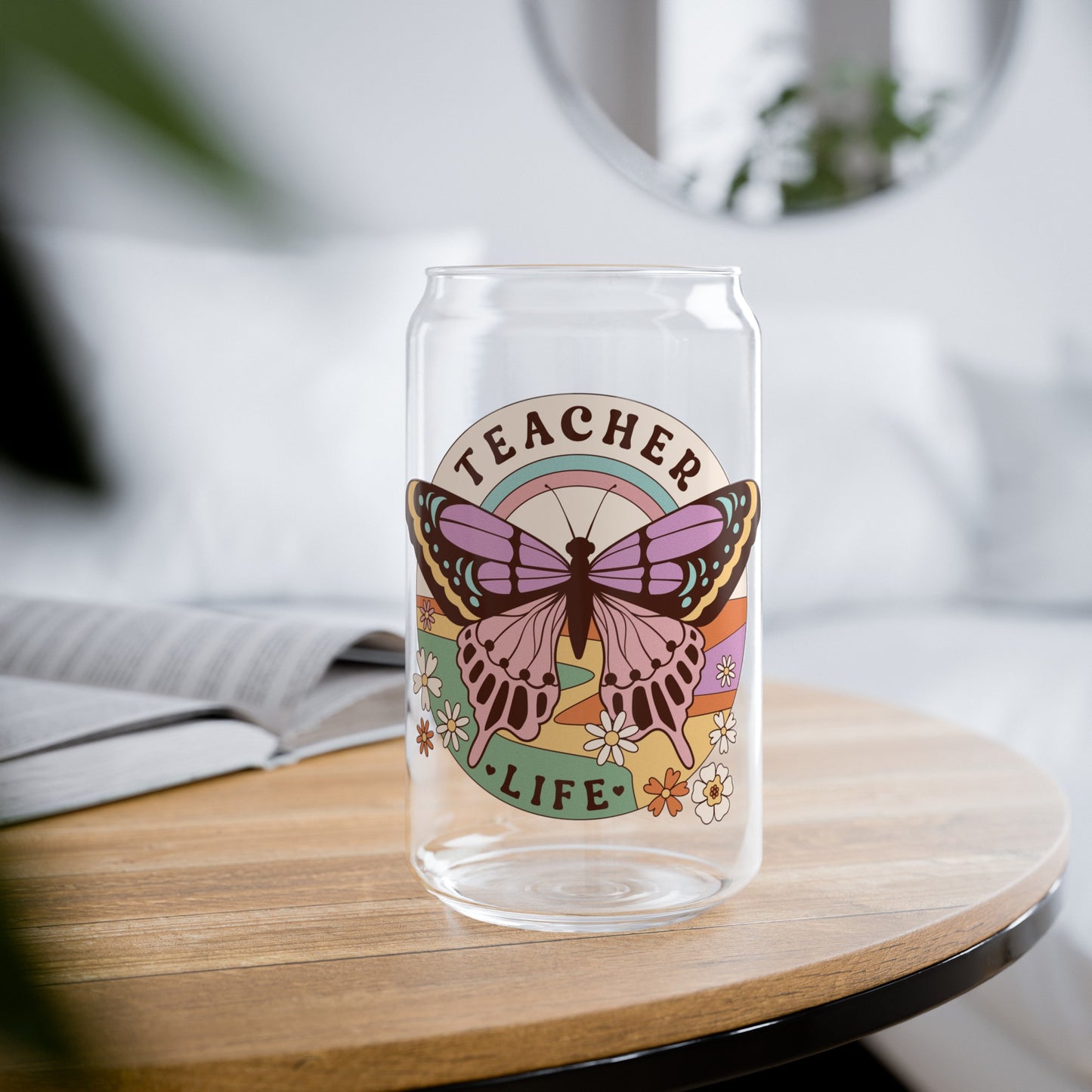 Teacher Life Glass Can Cup - Teacher Appreciation Gift